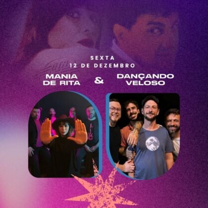 # 12 de Dezembro # Mania de Rita + Dançando Veloso