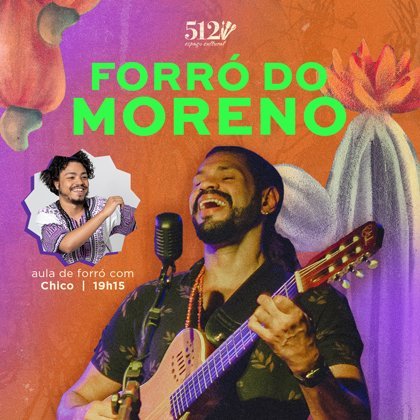 # 22 de Fevereiro - Domingo # Forró do Moreno