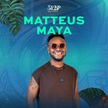 # 14 de Março - Sábado # Matteus Maya e banda