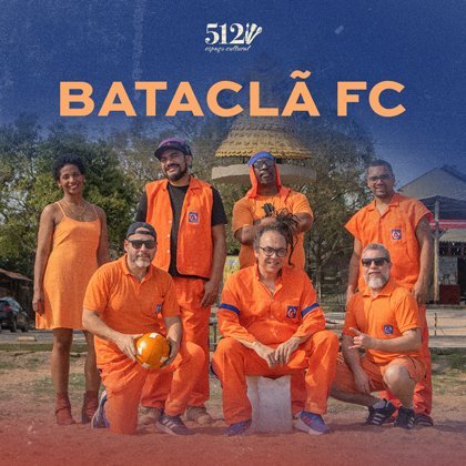 # 24 de Abril - Sexta # Bataclã FC