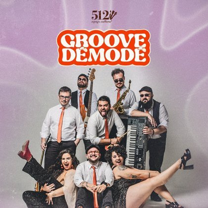 # 08 de Maio - Sexta # Groove Demodé