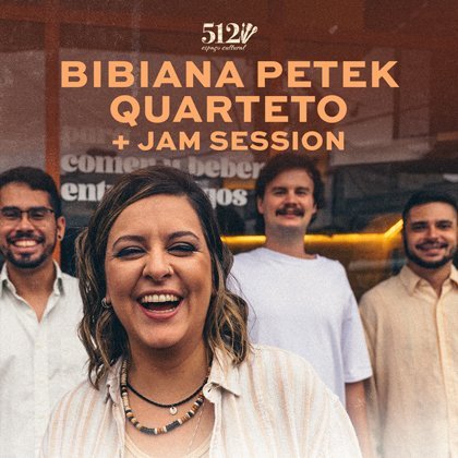 # 21 de Maio - Quinta # Bibiana Petek Quarteto + Jam Session