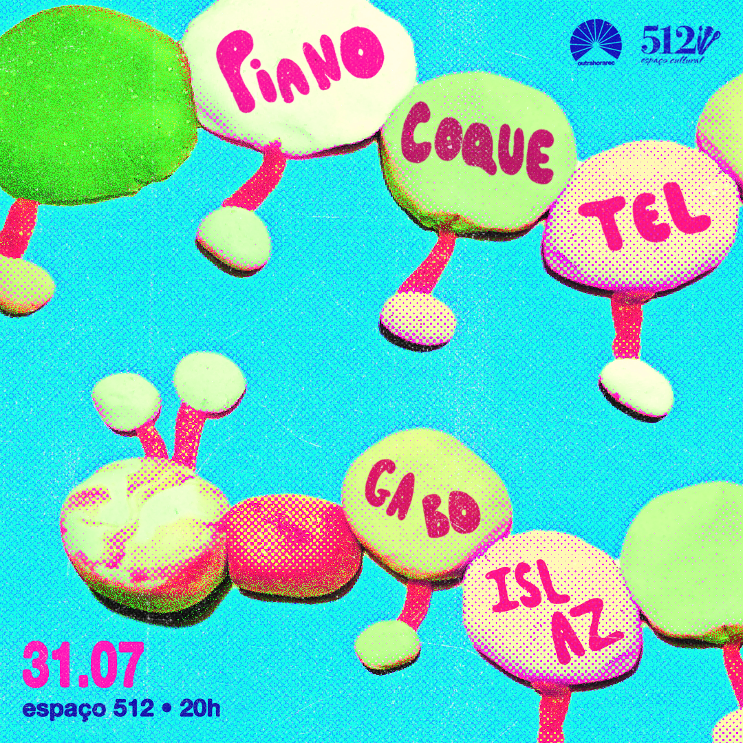 # 31 de Julho –  Sexta # Pianocoquetel + Gabo Islaz