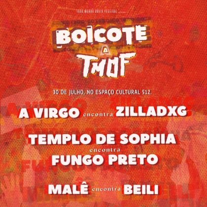 # 30 de Julho – Quinta # Boicote à TMOF