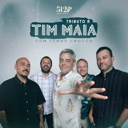✓ 22 de Agosto - Sábado # Tributo a Tim Maia com Tonho Crocco