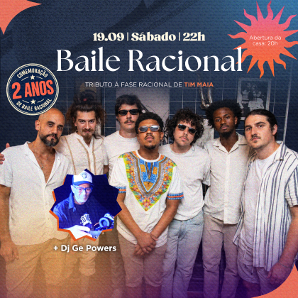 # 19 de Setembro - Sábado # 2 anos de Baile Racional - Tributo a fase Racional de Tim Maia