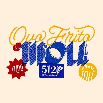 # 17 de Setembro - Quinta # Ovo Frito + Tibola