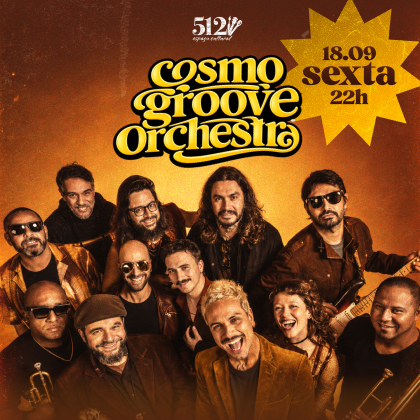 # 18 de Setembro - Sexta # COSMO GROOVE ORQUESTRA