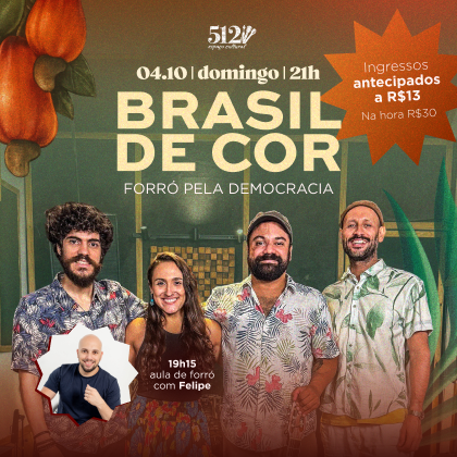 ✓ 04 de Outubro - Domingo # Brasil de Cor e o Forró Pela Democracia