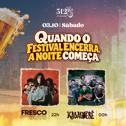 # 03 de Outubro - Sábado # Frescoboys + Kabaluerê